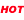 HOT